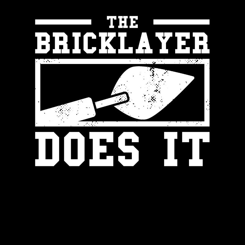 The Bricklayer Does It Bricklaying Bricklayers