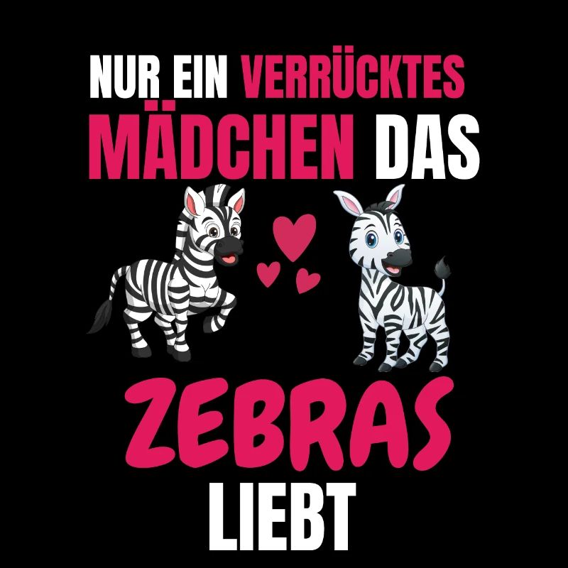 Tierliebhaber Mädchen Lustiges Geschenk Zebra