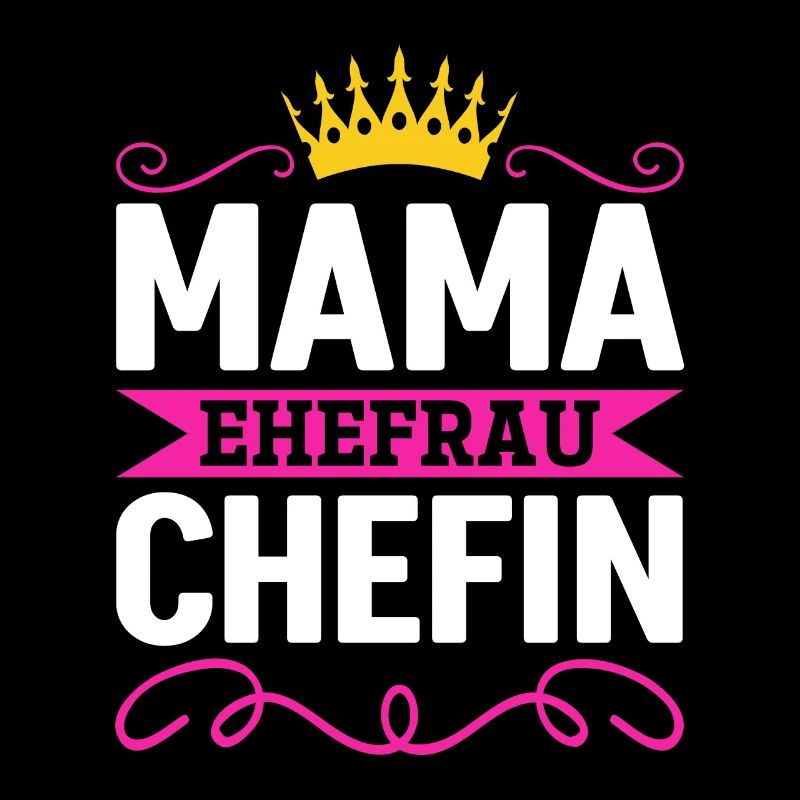 Mama Ehefrau Chefin - Zum Muttertag