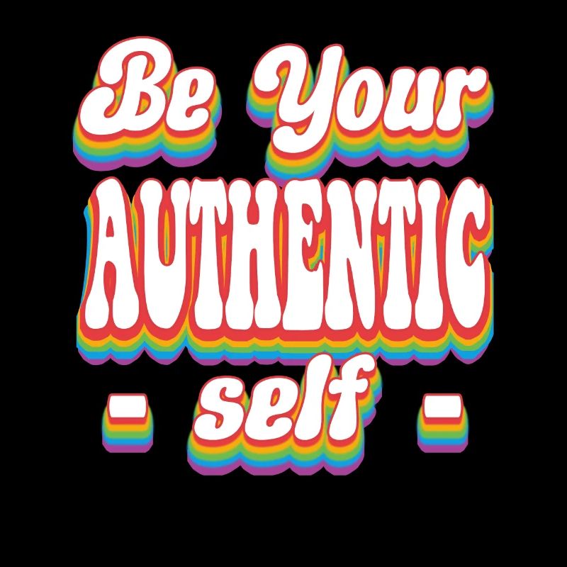 Sei dein authentisches Selbst - Pride Rainbow LGBTQ+