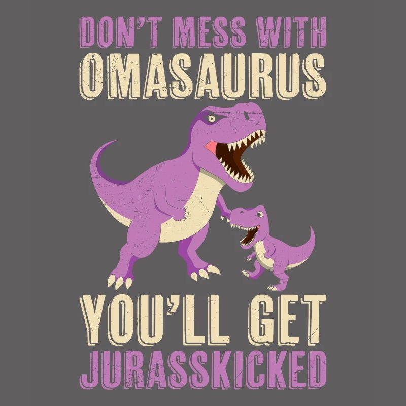 Oma Dont mess with Omasaurus Großmutter Dino