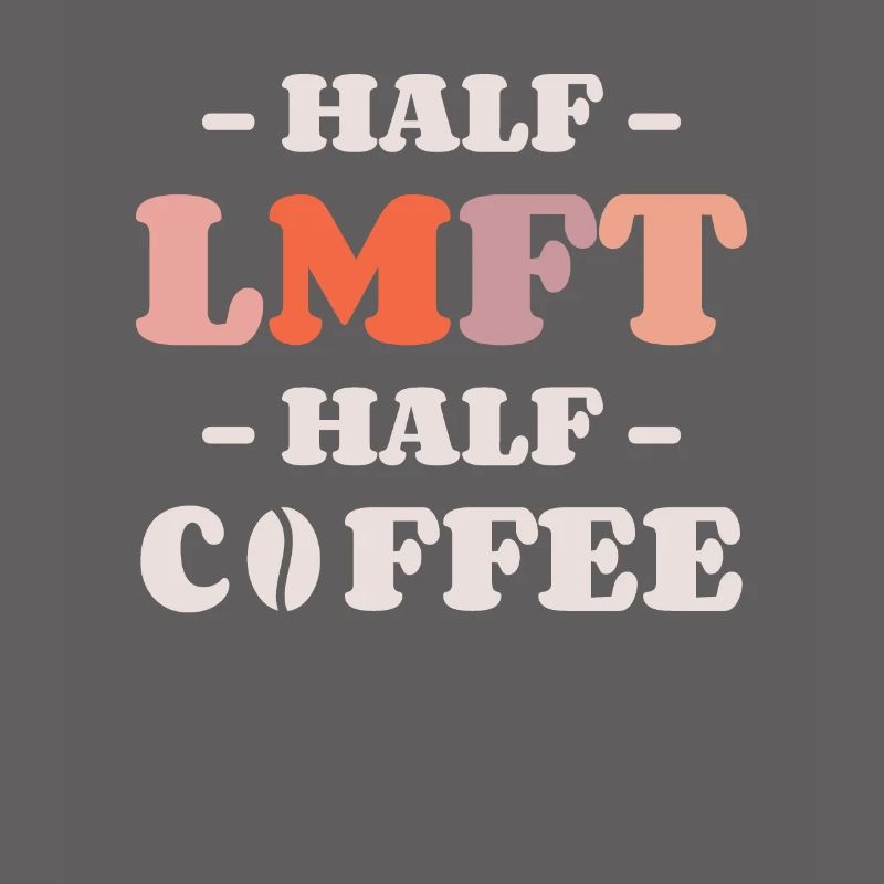 Halb LMFT Halb Kaffee Ehe und Familie