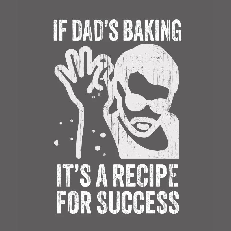 Funny Daddy Baker Saying Baking Recipe Father's Day