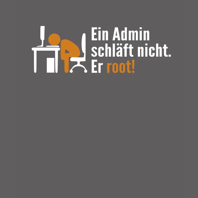 Ein Admin Schläft Nicht Er Root Admin