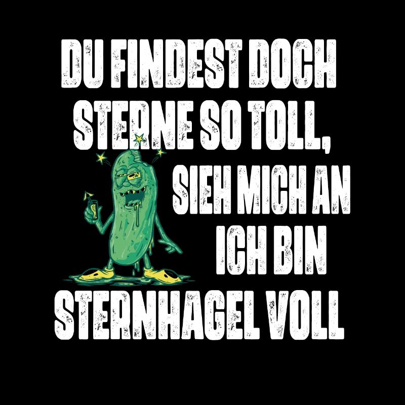 Sieh mich an, ich bin Sternhagel voll! Lustiges
