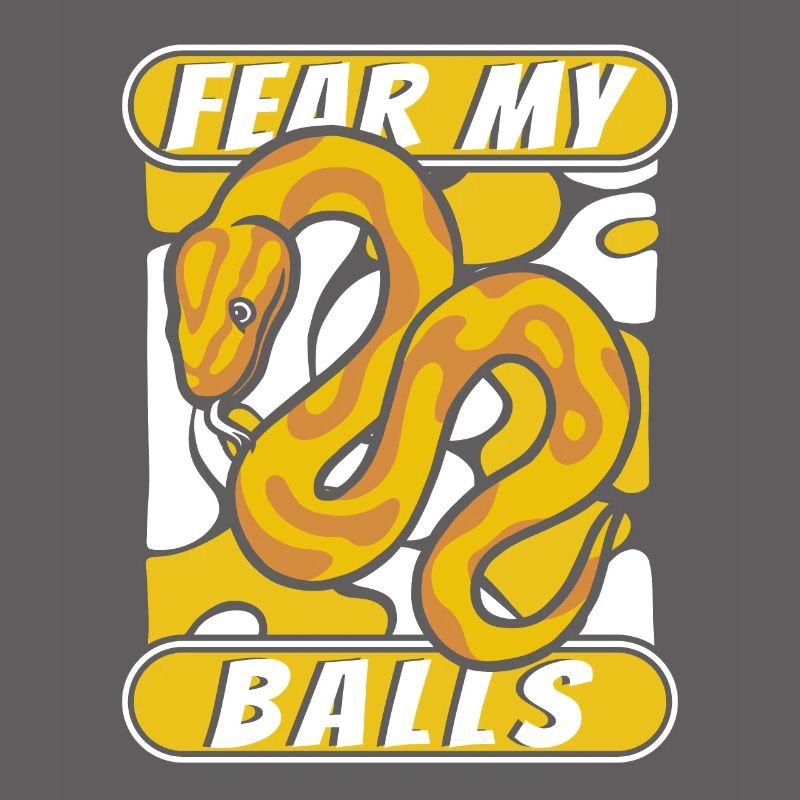 Fear My Balls Python Snake Banana Ball Python