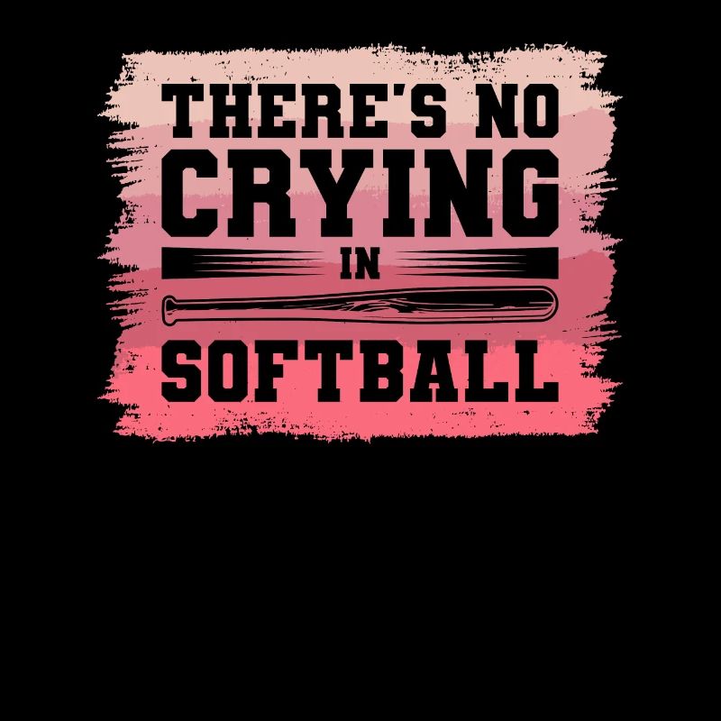 There's No Crying In Softball Softballer