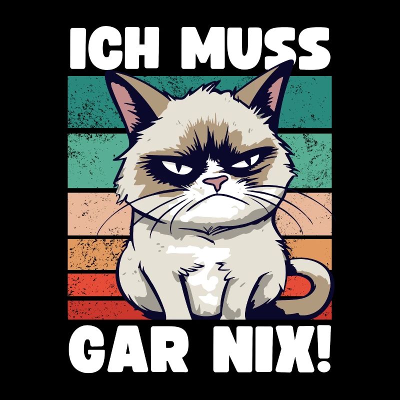 Lustige Grump Cat Ich Muss Gar Nix Sarkasmus Katze