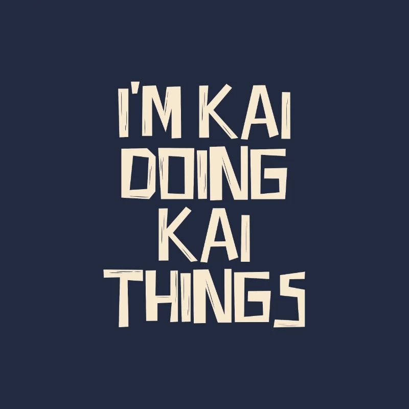 I'm Kai doing Kai things