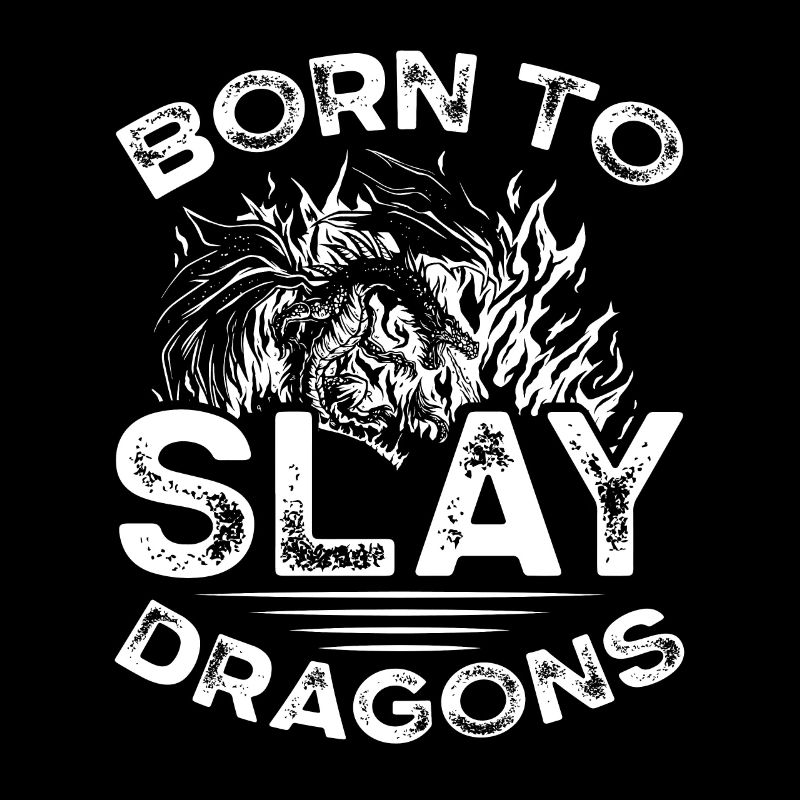Born to Kill Dragons