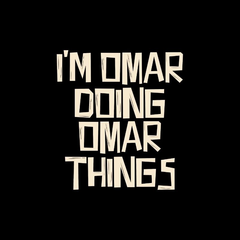 I'm Omar doing Omar things