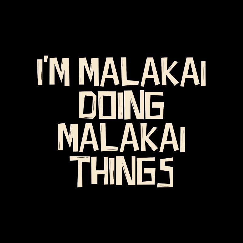 I'm Malakai doing Malakai things
