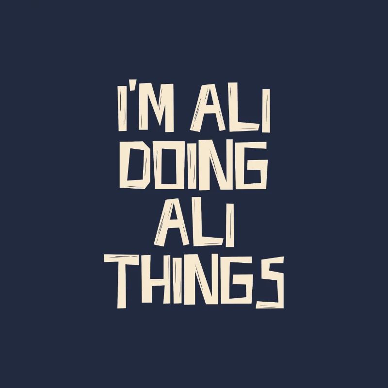 I'm Ali doing Ali things