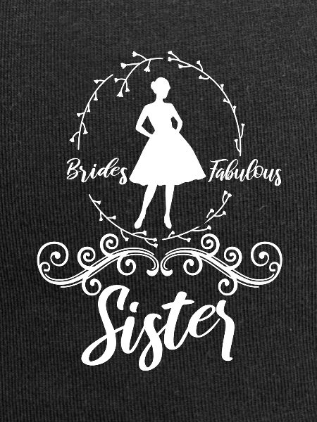 Brides fabulous sister