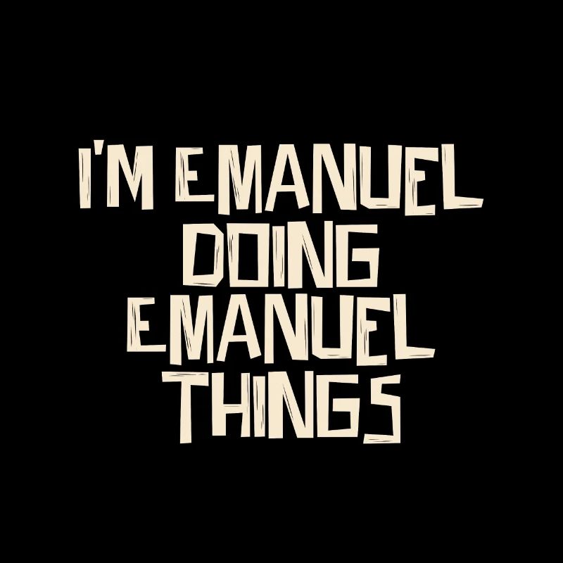 I'm Emanuel doing Emanuel things