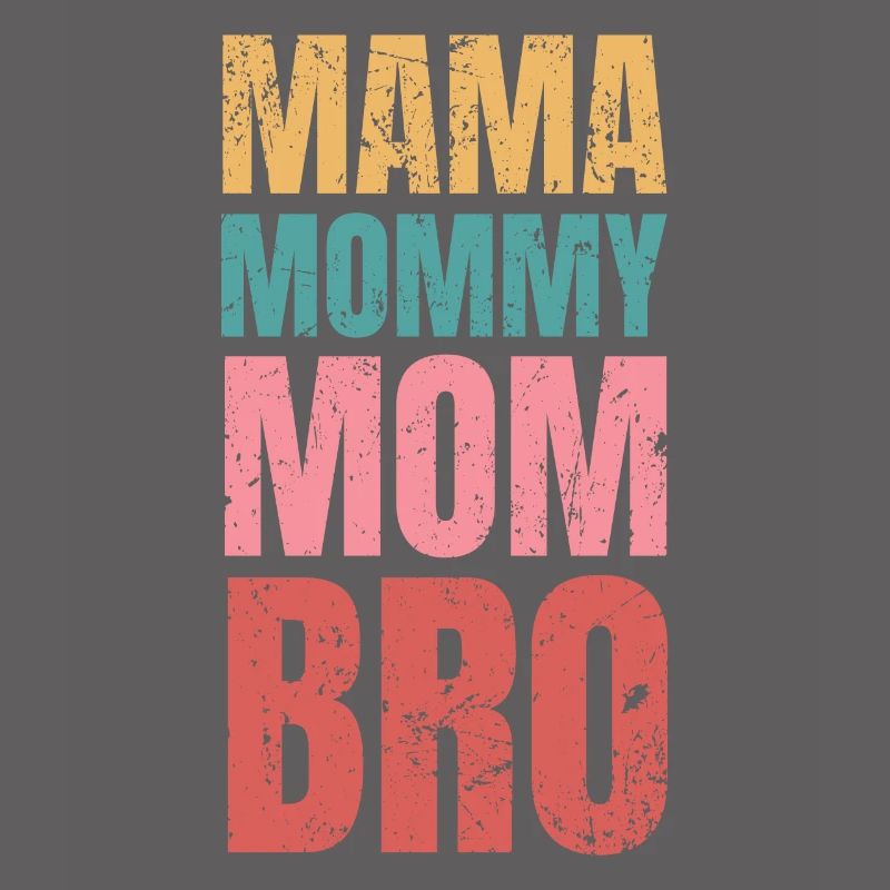 Mama Bro Muttertag Mutter Mama