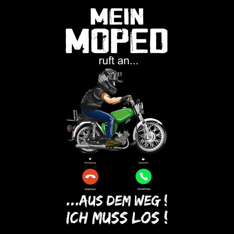 "Mein Moped ruft an" Lustiger Moped Spruch