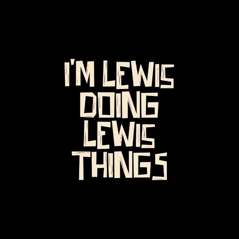 I'm Lewis doing Lewis things