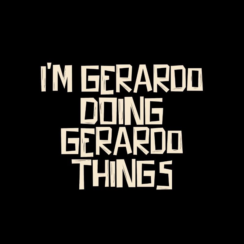 Je suis Gerardo en train de faire des choses Gerardo