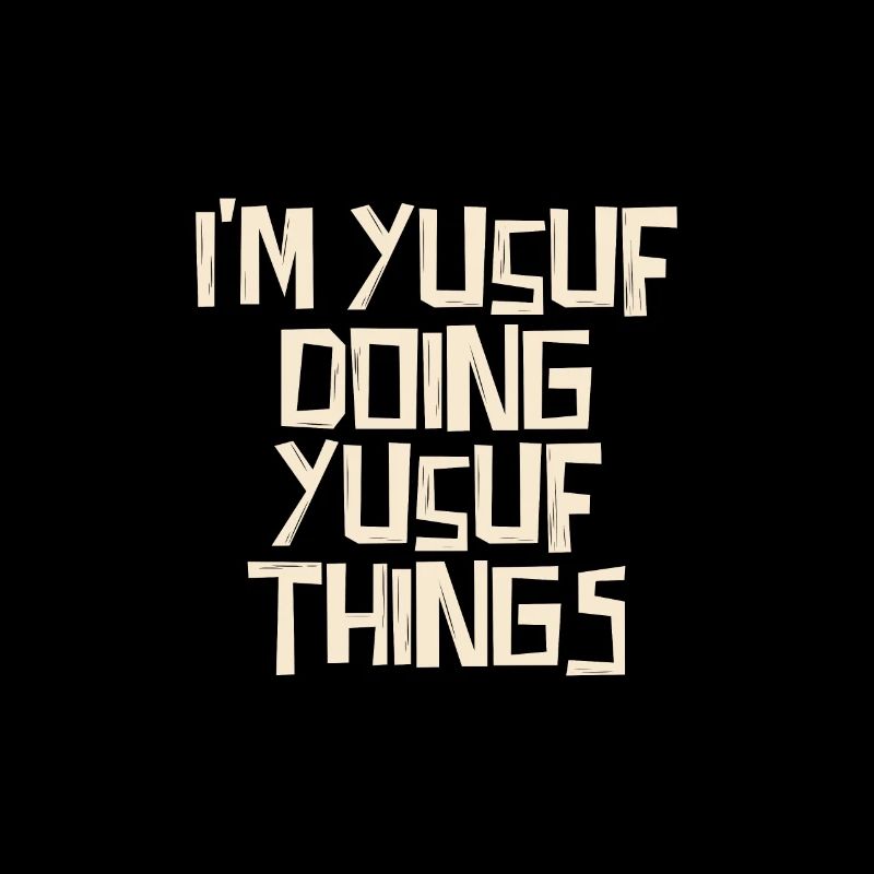 I'm Yusuf doing Yusuf things