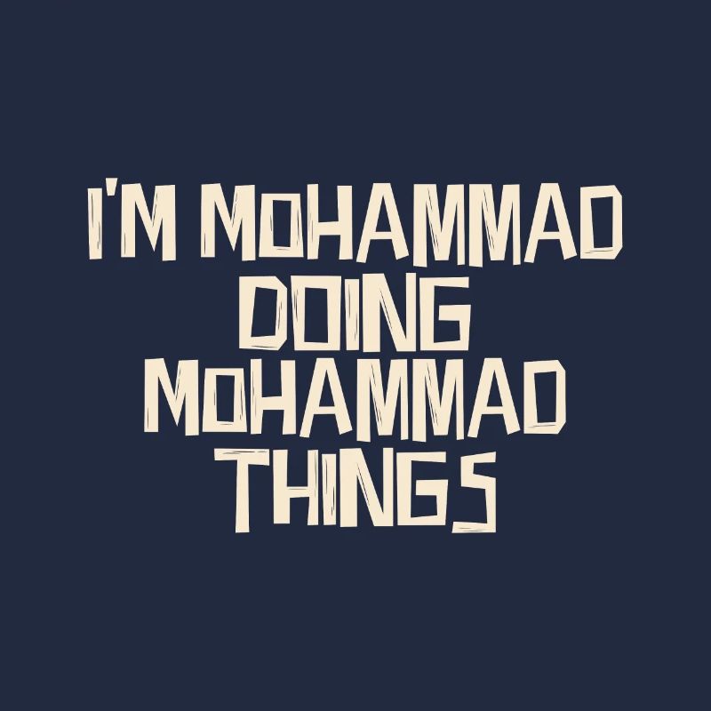I'm Mohammad doing Mohammad things