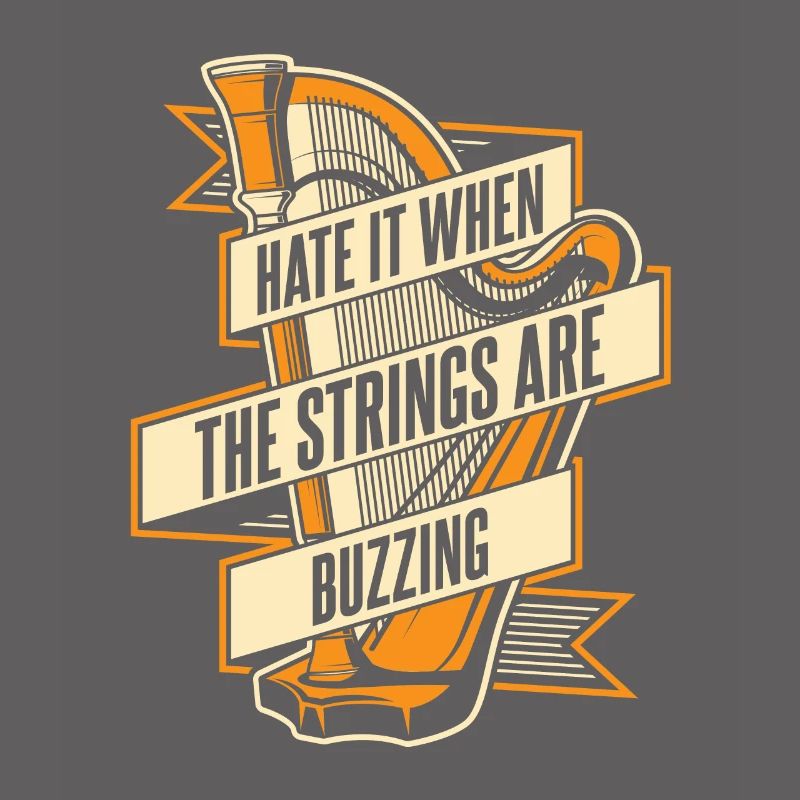 Hate It When The Strings Are Buzzing Harfe