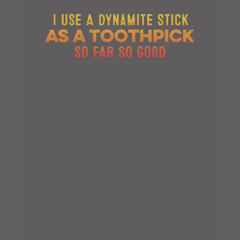 J’utilise un bâton de dynamite comme jeu de mots relaxant pour cure-dent