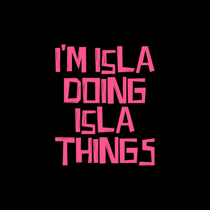 I'm Isla doing Isla things