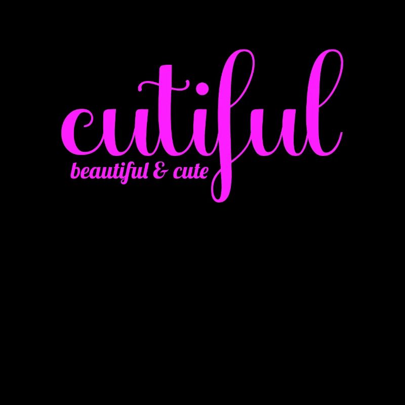 Cutiful My Blend Between Cute and Beautiful
