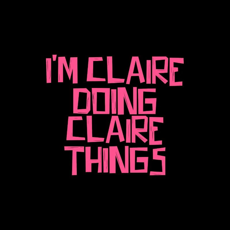 I'm Claire doing Claire things