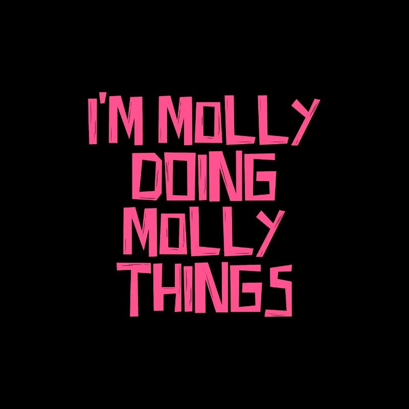 I'm Molly doing Molly things