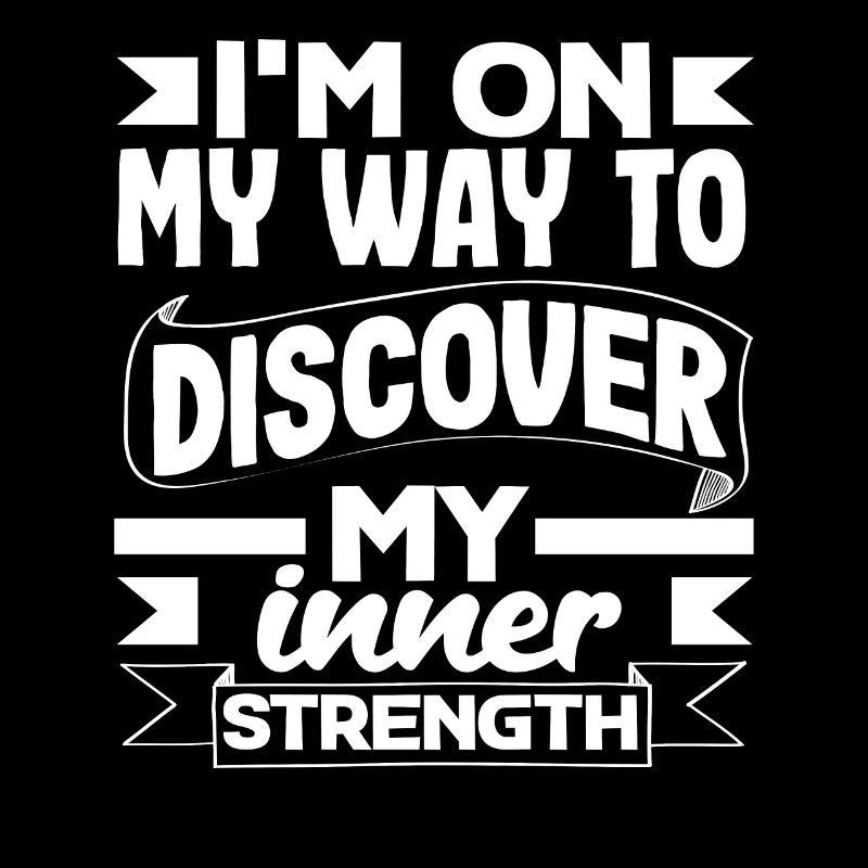 I'm on my way to discover my inner strength