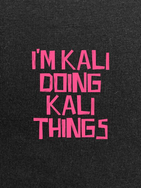 I'm Kali doing Kali things