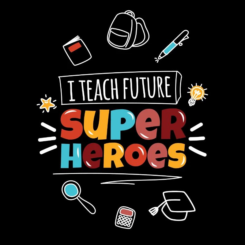 Teach Super Heroes Lehrer Lehrer Schule