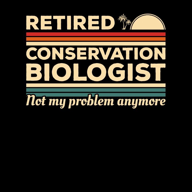 Biologiste de la conservation à la retraite Ce n’est pas mon problème