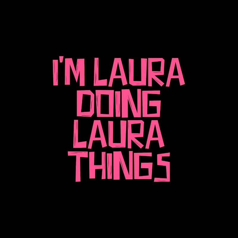 I'm Laura doing Laura things