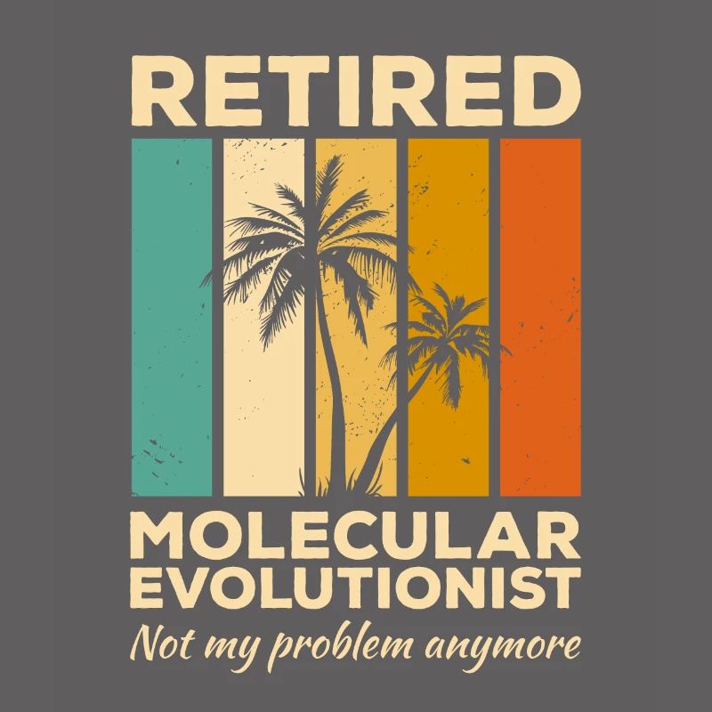 Molekularevolutionist im Ruhestand nicht mein Problem