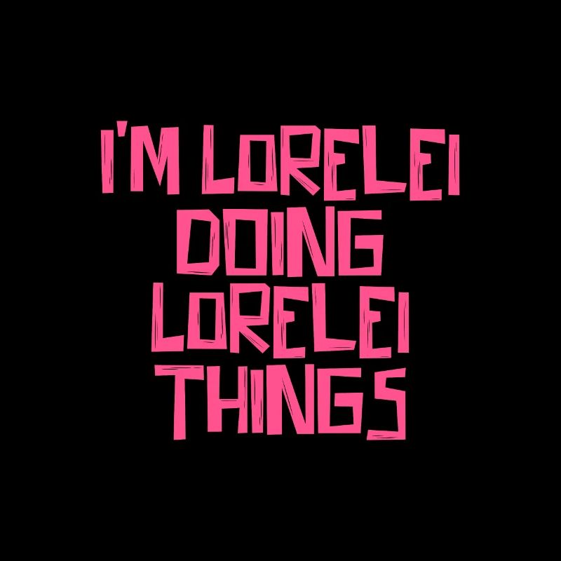 I'm Lorelei doing Lorelei things