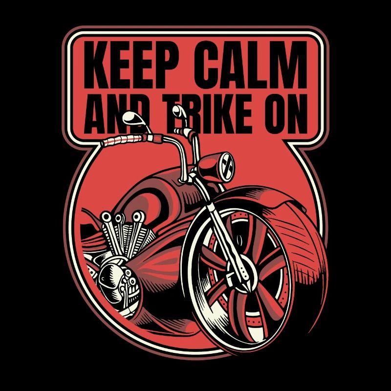Keep Calm And Trike On Dreirad Motorrad