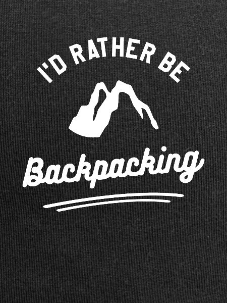 I'd Rather Be Backpacking