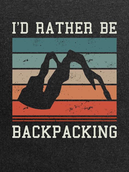 I'd Rather Be Backpacking