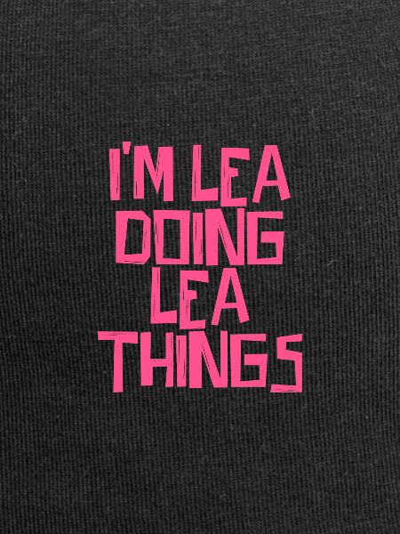 I'm Lea doing Lea things