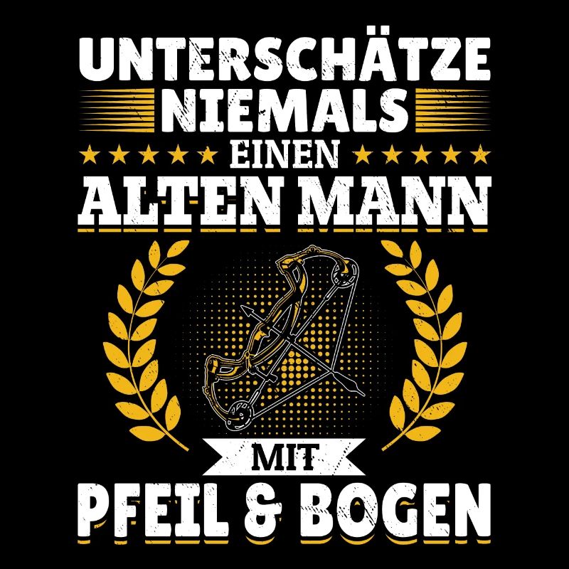 Unterschätze niemals einen Mann mit Pfeil & Bogen