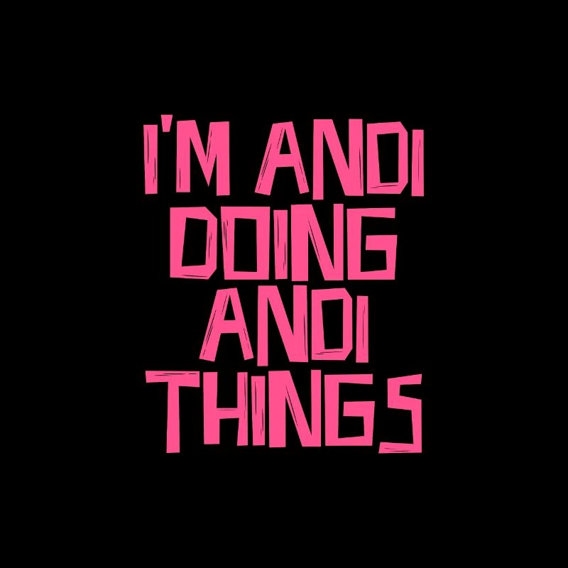 I'm Andi doing Andi things