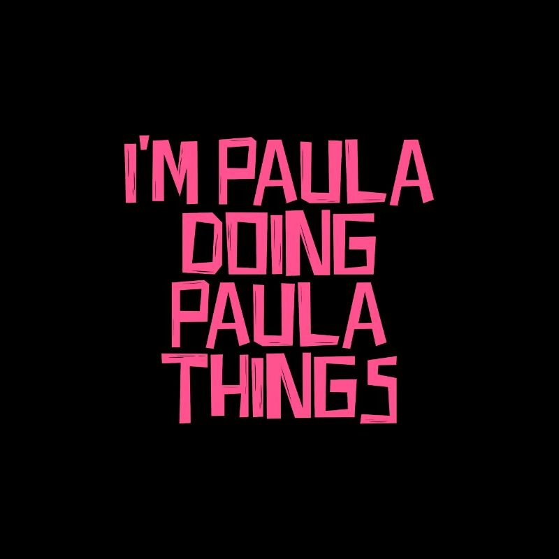 I'm Paula doing Paula things