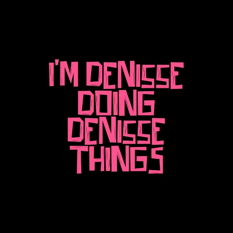 I'm Denisse doing Denisse things