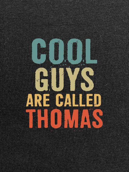 Cool guys are called Thomas