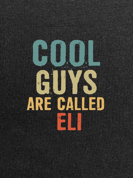 Cool guys are called eli