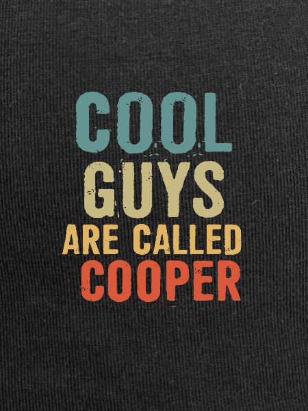 Cool guys are called Cooper