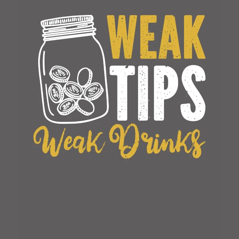 Weak Tips Weak Drinks Barman Bartender